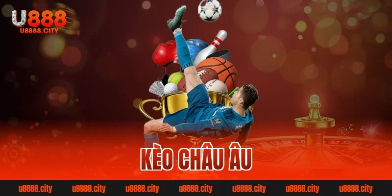 kèo châu âu